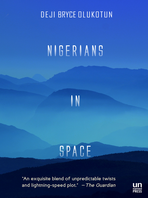 Title details for Nigerians in Space by Deji Bryce Olukotun - Available